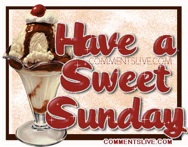 Have A Sweet Sunday Picture