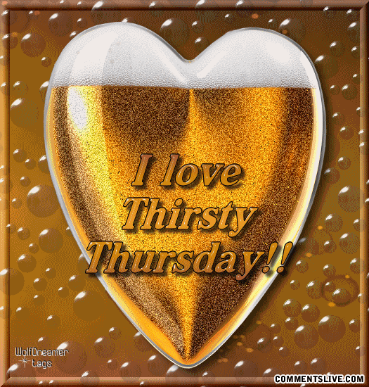 Love Thirsty Thursday Picture
