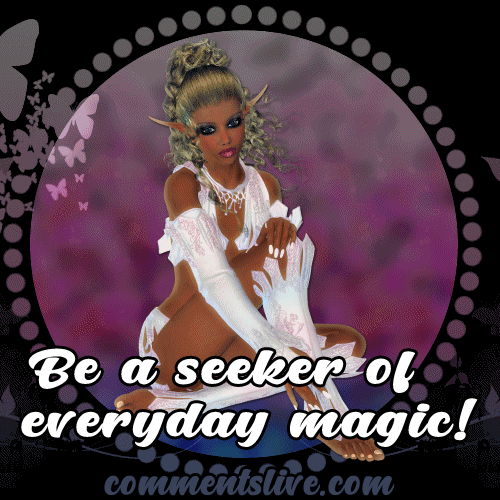 Be A Seeker Of Every Day Magic picture