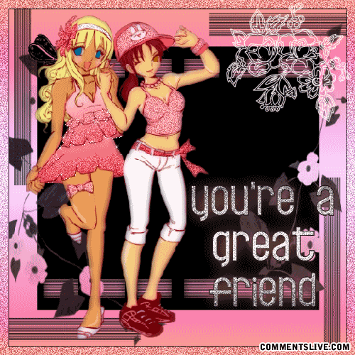 You Are A Great Friend Picture