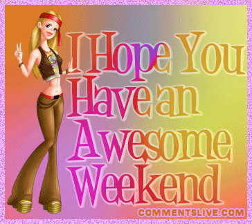 Awesome Weekend Picture