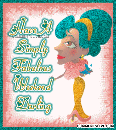 Fabulous Weekend Darling Picture