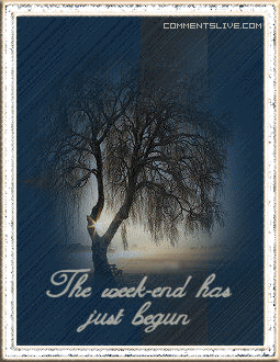 The Weekend Begun Picture
